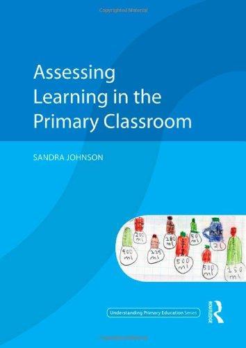 Assessing Learning in the Primary Classroom