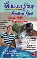 Chicken Soup for the Indian Soul: Teens Talk Growing Up