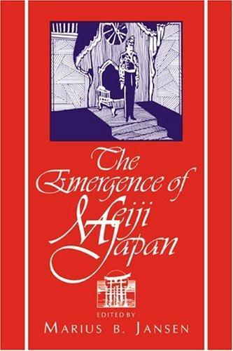 The Emergence of Meiji Japan (Cambridge History of Japan S.) 