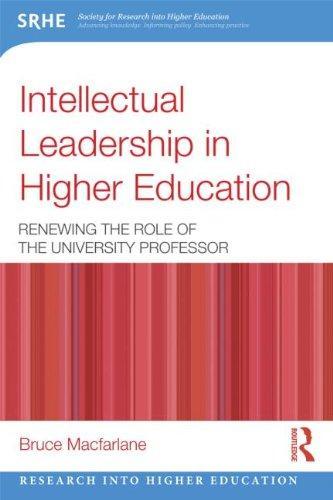 Intellectual Leadership in Higher Education: Renewing the Role of the University Professor