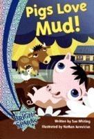 Pigs Love Mud : Cambridge Bright Sparks - Level 3