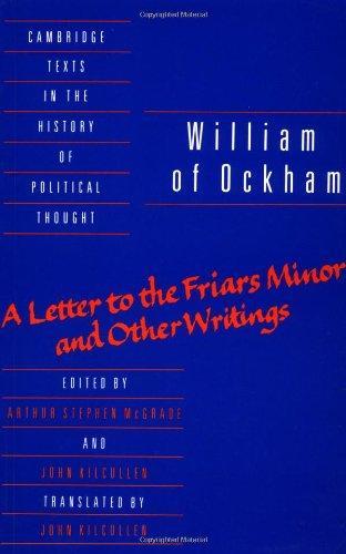 William of Ockham: 'A Letter to the Friars Minor' and Other Writings (Cambridge Texts in the History of Political Thought)