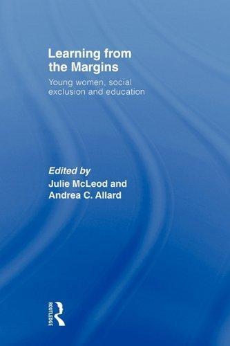 Learning from the Margins: Young Women, Social Exclusion and Education 