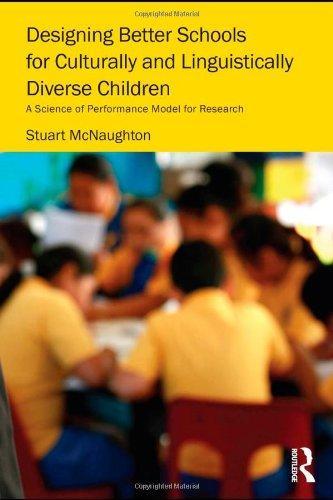 Designing Better Schools for Culturally and Linguistically Diverse Children: A Science of Performance Model for Research 