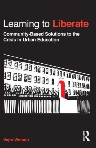 Learning to Liberate: Community-Based Solutions to the Crisis in Urban Education