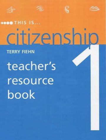 This Is Citizenship 1: Teacher's Resource Book (Bk. 1) 