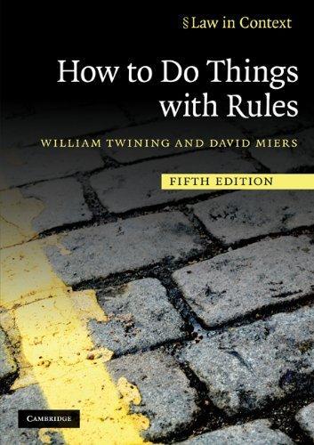 How to Do Things with Rules (Law in Context) 