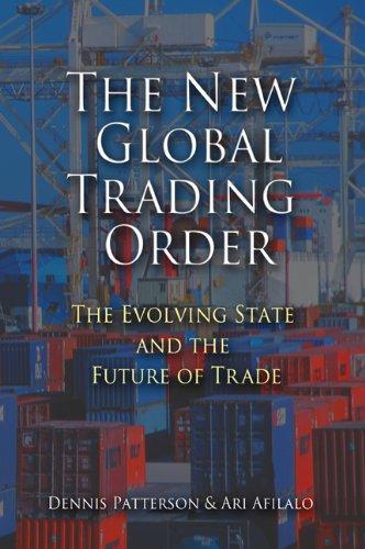 The New Global Trading Order: The Evolving State and the Future of Trade 