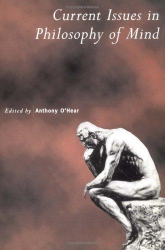 Contemporary Issues in the Philosophy of Mind (Royal Institute of Philosophy Supplements)