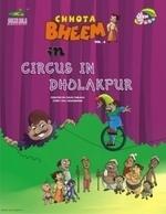 Chhota Bheem: Circus in Dholakpur (Volume - 6)