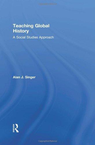 Teaching Global History: A Social Studies Approach