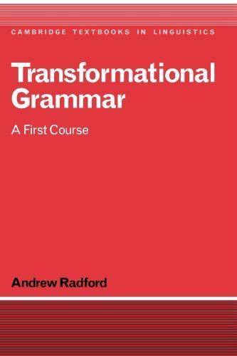 Transformational Grammar: A First Course (Cambridge Textbooks in Linguistics) 