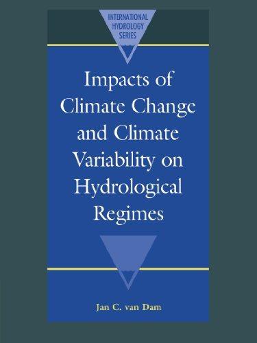 Impacts of Climate Change and Climate Variability on Hydrological Regimes (International Hydrology Series) 