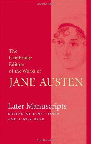 Later Manuscripts (The Cambridge Edition of the Works of Jane Austen) 