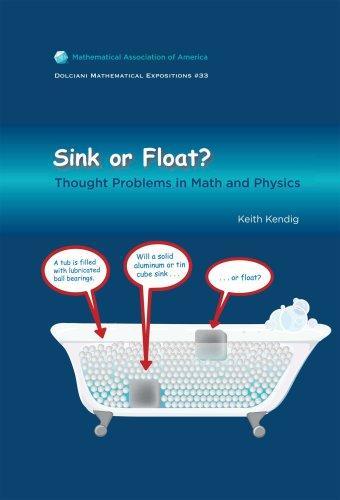 Sink or Float? Thought Problems in Math & Physics (Dolciani Mathematical Expositions)