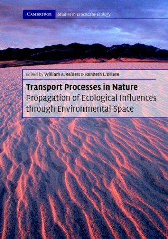 Transport Processes in Nature: Propagation of Ecological Influences Through Environmental Space (Cambridge Studies in Landscape Ecology)