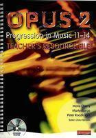 OPUS 2: PROGRESSION IN MUSIC 11-14 TEACHERS RESOURCE FILE WITH CD-ROM