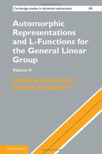 Automorphic Representations and L-Functions for the General Linear Group: Volume 2 (Cambridge Studies in Advanced Mathematics) 
