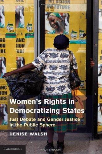 Women's Rights in Democratizing States: Just Debate and Gender Justice in the Public Sphere 