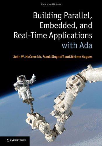 Building Parallel, Embedded, and Real-Time Applications with Ada