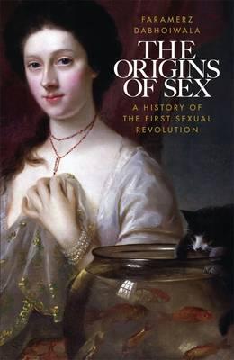 Origins of Sex: A History of the First Sexual Revolution