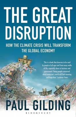 Great Disruption: How the Climate Crisis Will Transform the Global Economy