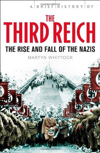 Brief History of the Third Reich: The Rise and Fall of the Nazis