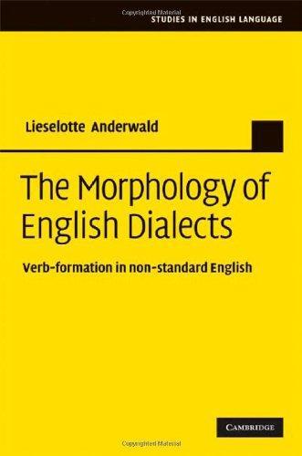 The Morphology of English Dialects: Verb-Formation in Non-standard English (Studies in English Language) 