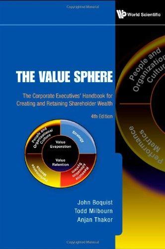 The Value Sphere: The Corporate Executives' Handbook for Creating and Retaining Shareholder Wealth