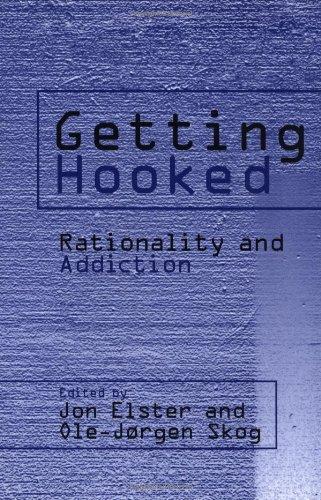 Getting Hooked: Rationality and Addiction 