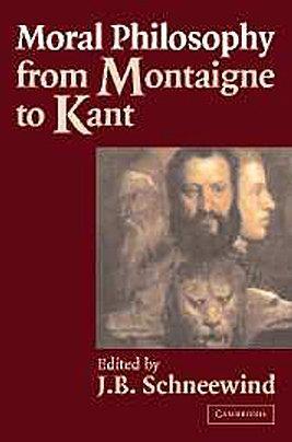 Moral Philosophy from Montaigne to Kant