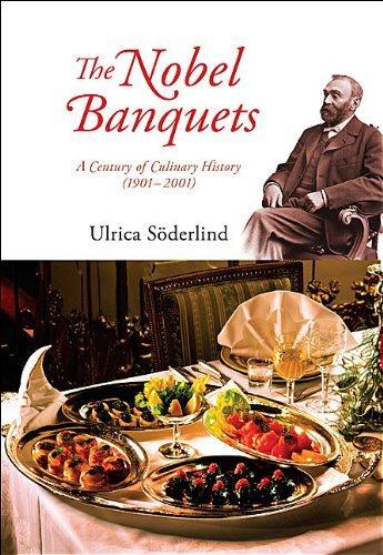 The Nobel Banquets: A Century of Culinary History (19012001)