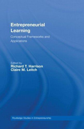 Entrepreneurial Learning: Conceptual Frameworks and Applications (Routledge Studies in Entrepreneurship) 