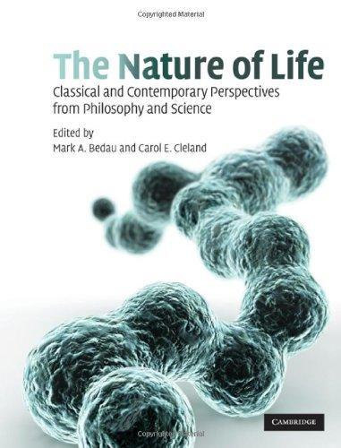 The Nature of Life: Classical and Contemporary Perspectives from Philosophy and Science 