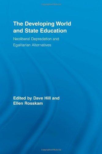 The Developing World and State Education: Neoliberal Depredation and Egalitarian Alternatives (Routledge Studies in Education and Neoliberalism)