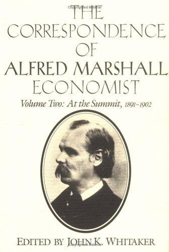 The Correspondence of Alfred Marshall, Economist (Volume 2) 