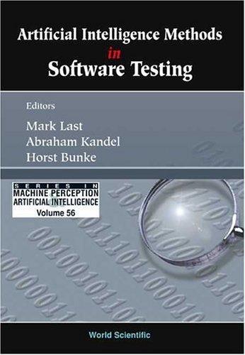 Artificial Intelligence Methods In Software Testing (Series in Machine Perception & Artifical Intelligence � Vol. 56) 