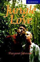 CAMBRIDGE ENGLISH READERS LEVEL 5: JUNGLE LOVE