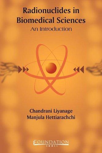 Radionuclides in Biomedical Sciences: An Introduction