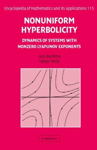 Nonuniform Hyperbolicity: Dynamics of Systems with Nonzero Lyapunov Exponents (Encyclopedia of Mathematics and its Applications) 