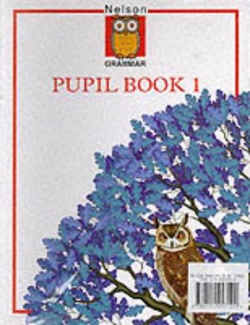 Nelson Grammar Pupil Book 1 