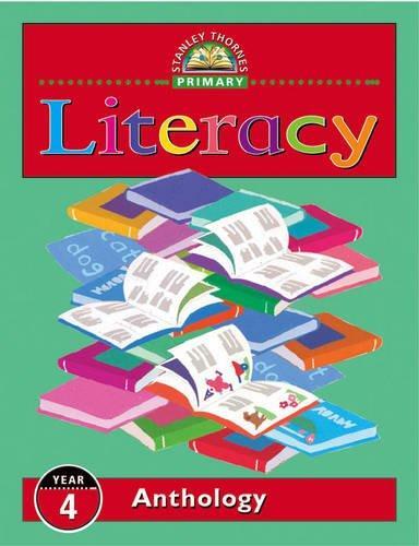 Stanley Thornes Primary Literacy - Year 4 Anthology 