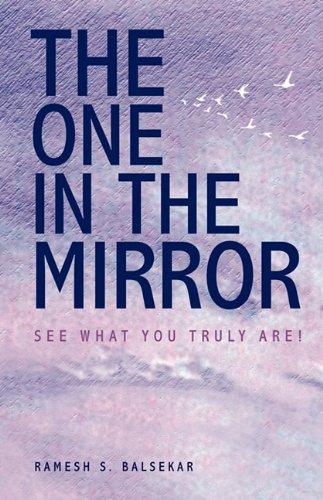 The One In The Mirror : See What You Truly Are!