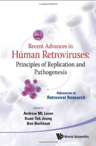 Recent Advances in Human Retroviruses: Principles of Replication and Pathogenesis - Advances in Retroviral Research