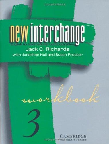 New Interchange Workbook 3: English for International Communication (New Interchange English for International Communication) 