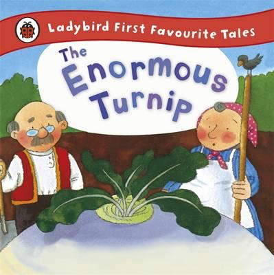 The Enormous Turnip. (First Favourite Tales)