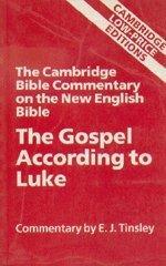 The Gospel According to Luke (Cambridge Bible Commentaries on the New Testament) 