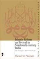 Islamic Reform and Revival in Nineteenth-century India: The Tariqah-i Muhammadiyah 