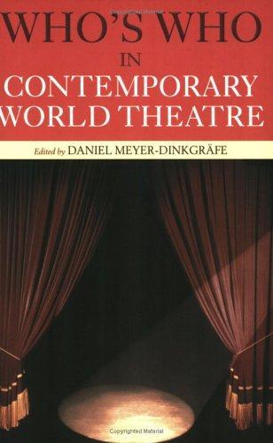 ROUTLEDGE WHOS WHO :IN CONTEMPORARY WORLD THEATRE