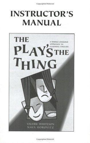 The Play's the Thing Instructor's Manual